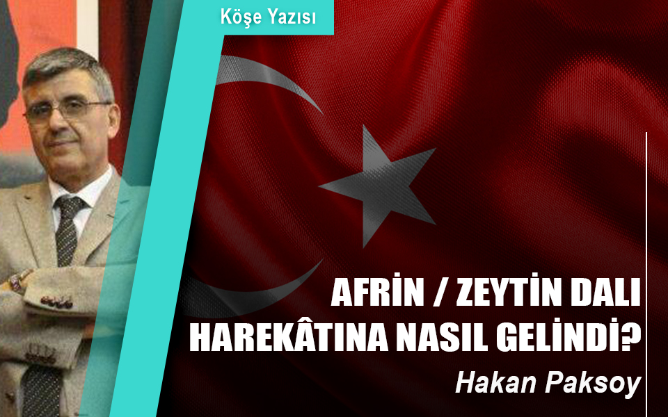 23235201 29.01.2018 Afrin  Zeytin Dalı Harekâtına nasıl gelindi.jpg